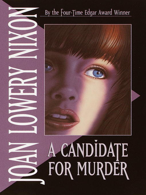 Title details for A Candidate for Murder by Joan Lowery Nixon - Wait list